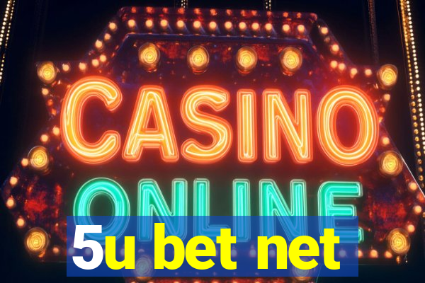 5u bet net